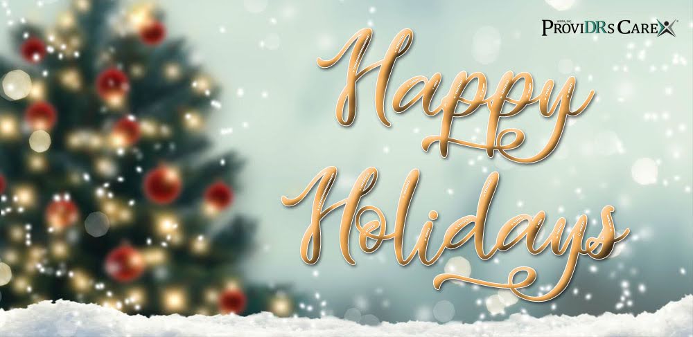 Happy Holidays - Newsletters - ProviDRs Care
